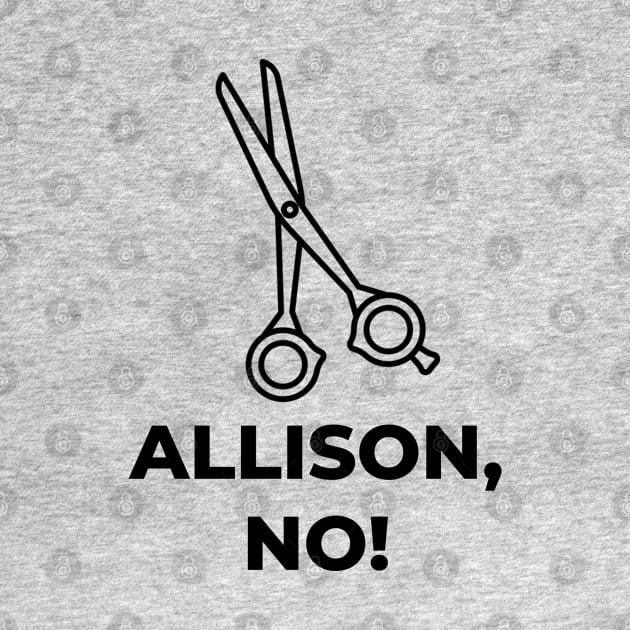 Allison, No! by Dolls of Our Lives Pod